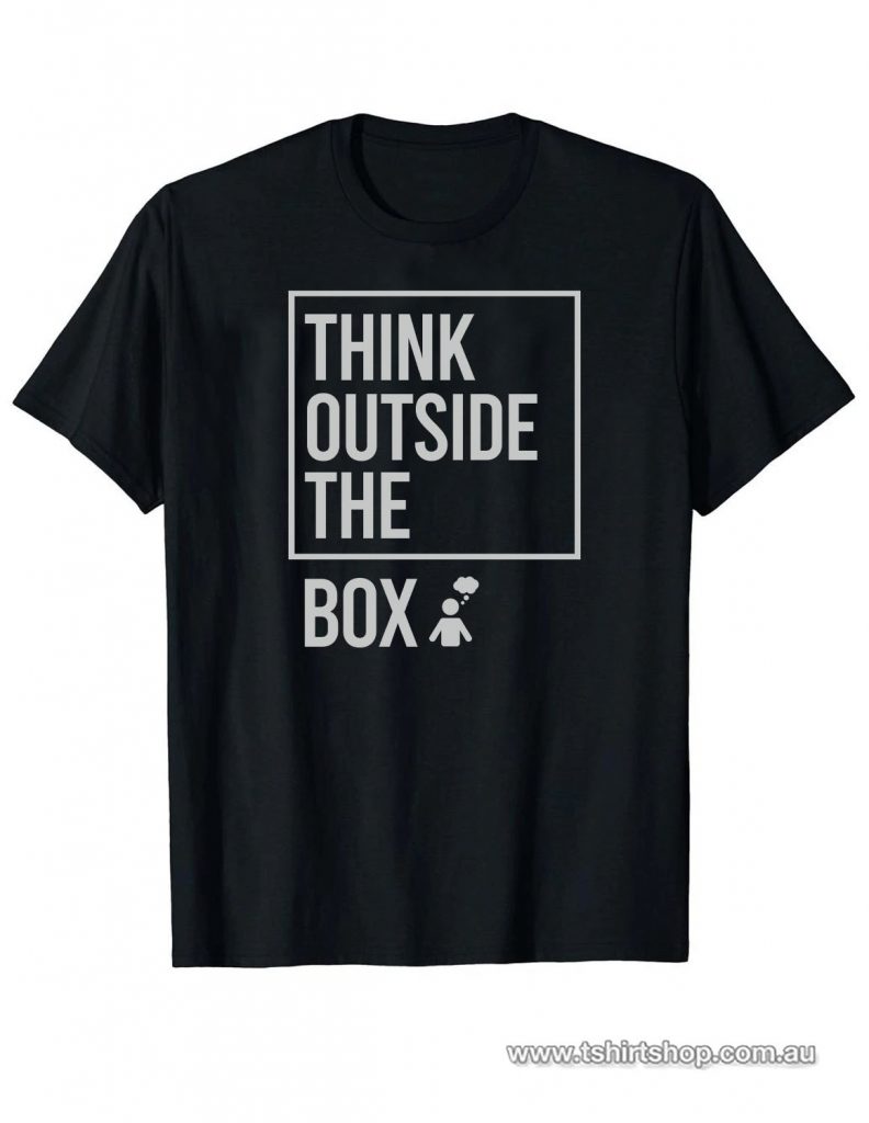 Think Outside The Box T Shirt The T Shirt Shop 