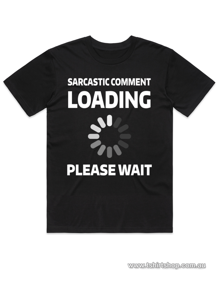 Sarcastic comment loading - please wait